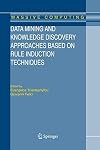 Data Mining and Knowledge Discovery via Logic-Based Methods Theory, Algorithms, and Applications