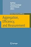 Aggregation, Efficiency, and Measurement (Studies in Productivity and Efficiency)