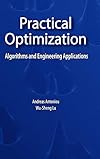 Practical Optimization: Algorithms and Engineering Applications