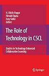 The Role of Technology in CSCL: Studies in Technology Enhanced Collaborative Learning (Computer-Supported Collaborative Learning Series)