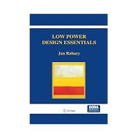 Low Power Design Essentials