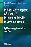 Public Health Aspects of HIV/AIDS in Low and Middle Income Countries: Epidemiology, Prevention and Care