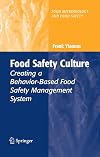 Food Safety Culture: Creating a Behavior-Based Food Safety Management System (Food Microbiology and Food Safety)