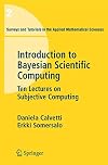 Introduction to Bayesian Scientific Computing: Ten Lectures on Subjective Computing (Surveys and Tutorials in the Applied Mathematical Sciences)