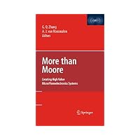 More than Moore: Creating High Value Micro/Nanoelectronics Systems