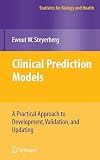 Clinical Prediction Models: A Practical Approach to Development, Validation, and Updating (Statistics for Biology and Health)