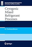 Cryogenic Mixed Refrigerant Processes