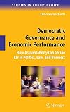 Democratic Governance and Economic Performance How Accountability Can Go Too Far in Politics, Law, and Business