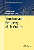 Structure And Geometry Of Lie Groups Springer Monographs In Mathematics