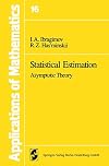 Statistical Estimation. Asymptotic Theory. Applications of Mathematics, Volume 16