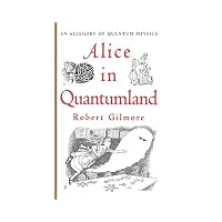 Alice in Quantumland : An Allegory of Quantum Physics