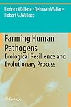 Farming Human Pathogens Ecological Resilience and Evolutionary Process