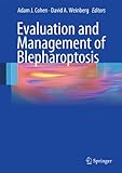 Evaluation And Management Of Blepharoptosis