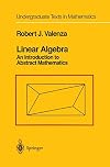 Linear Algebra: An Introduction to Abstract Mathematics