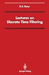 Lectures on Discrete Time Filtering (Signal Processing and Digital Filtering)