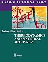 Thermodynamics and Statistical Mechanics (Classical Theoretical Physics)