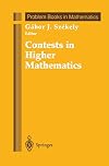 Contests in Higher Mathematics: Miklos Schweitzer Competitions, 1962-1991