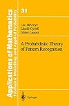 A Probabilistic Theory of Pattern Recognition