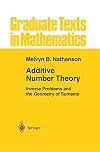 Additive Number Theory: Inverse Problems and the Geometry of Sumsets