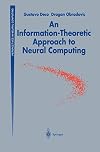 An Information-Theoretic Approach to Neural Computing (Perspectives in Neural Computing)