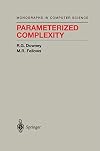 Parameterized Complexity (Monographs in Computer Science)