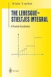 The Lebesguestieltjes Integral A Practical Introduction