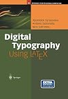 Digital Typography Using LaTeX