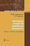 Maximum Penalized Likelihood Estimation Density Estimation