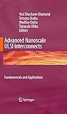 Advanced Nanoscale Ulsi Interconnects Fundamentals And Applications