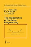 The Mathematics of Nonlinear Programming (Undergraduate Texts in Mathematics)