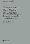 Finite Automata, Their Algebras and Grammars: Towards a Theory of Formal Expressions