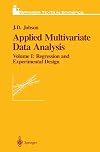 Applied Multivariate Data Analysis: Volume I: Regression and Experimental Design