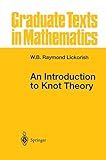 An Introduction To Knot Theory Graduate Texts In Mathematics