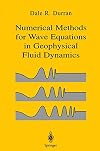Numerical Methods for Fluid Dynamics: with Applications in Geophysics (Texts in Applied Mathematics)