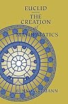 Euclid: The Creation of Mathematics