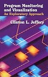 Program monitoring and visualization : an exploratory approach