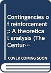 Contingencies of Reinforcement; A Theoretical Analysis