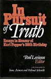 In Pursuit of Truth: Essays on the Philosophy of Karl Popper on the Occasion of His 80th Birthday