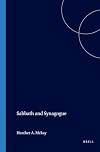 Sabbath and Synagogue: The Question of Sabbath Worship in Ancient Judaism