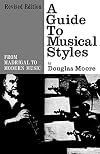 A Guide to Musical Styles, from Madrigal to Modern Music