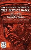 The Rise and Decline of the Medici Bank, 1397-1494