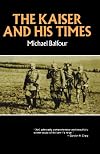 The Kaiser and His Times