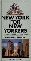 New York for New Yorkers: A Historical Treasury and Guide to the Buildings and Monuments of Manhattan (Second Edition)