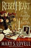 Rebel Heart The Scandalous Life Of Jane Digby