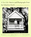 A New Life: Stories and Photographs from the Suburban South
