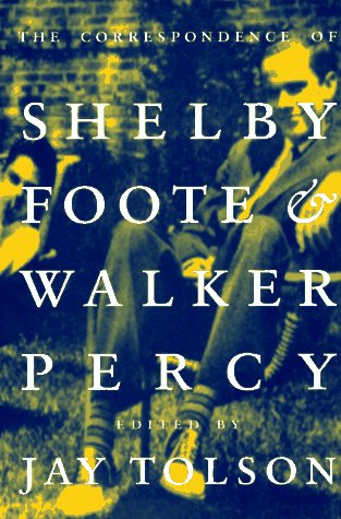 The Correspondence of Shelby Foote and Walker Percy book cover