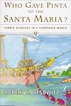 Who gave Pinta to the Santa Maria? : torrid diseases in a temperate world