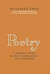 Poetry: A Modern Guide to Its Understanding and Enjoyment