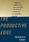 The Productive Edge: How U. S. Industries Are Pointing the Way to a New Era of Economic Growth