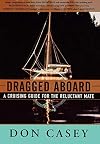 Dragged Aboard: A Cruising Guide for the Reluctant Mate